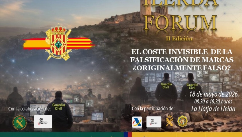 La Guardia Civil reúne en Lleida a expertos institucionales y del sector privado en el “Ilerda Forum” sobre falsificación de marcas.