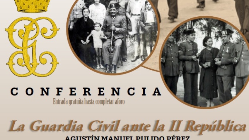 Conferencia “La Guardia Civil ante la II República”