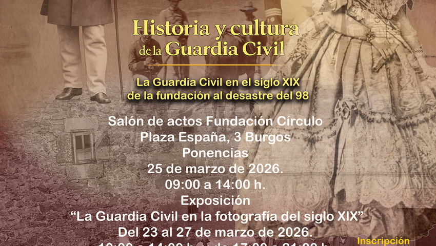 Jornada Cultura de Seguridad. 'La Guardia Civil en el siglo XIX. De la fundación al Desastre del 98'