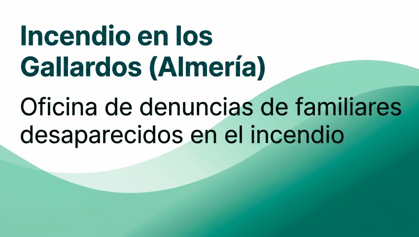 Oficina de denuncias de familiares desaparecidos en el incendio de Los Gallardos (Almería)