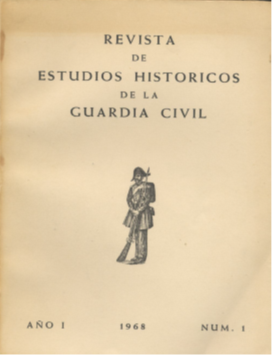 Portada del primer número de la revista de Estudios Históricos de la Guardia Civil (1968) Portada del primer número de la revista de Estudios Históricos de la Guardia Civil (1968)